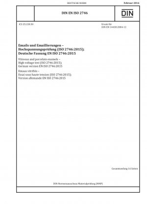 Vitreous and porcelain enamels - High voltage test (ISO 2746:2015); German version EN ISO 2746:2015
