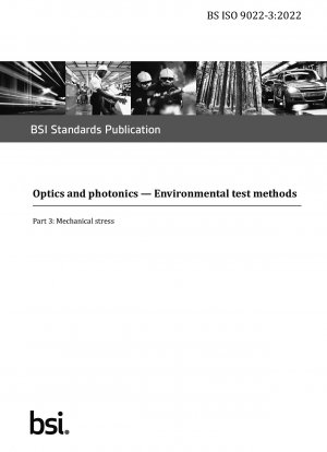 Optics and photonics. Environmental test methods - Mechanical stress