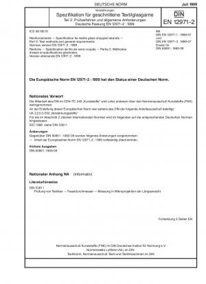 Reinforcements - Specification for textile glass chopped strands - Part 2: Test methods and general requirements; German version EN 12971-2:1999