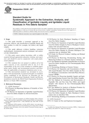 Standard Guide for Systematic Approach to the Extraction, Analysis, and Classification of Ignitable Liquids and Ignitable Liquid Residues in Fire Debris Samples