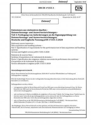 Stationary source emissions - Data acquisition and handling systems - Part 3: Specification of requirements for the performance test of data acquisition and handling systems; German and English version prEN 17255-3:2020