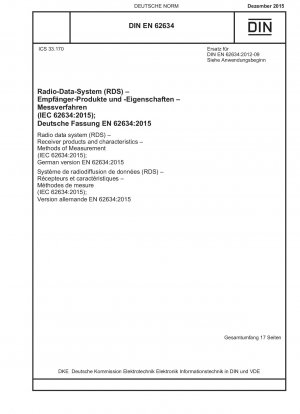 Radio data system (RDS) - Receiver products and characteristics - Methods of Measurement (IEC 62634:2015); German version EN 62634:2015 / Note: DIN EN 62634 (2012-09) remains valid alongside this standard until 2018-05-04.