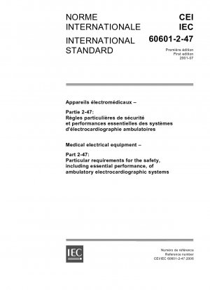 Medical electrical equipment - Part 2-47: Particular requirements for the safety, including essential performance, of ambulatory electrocardiographic systems
