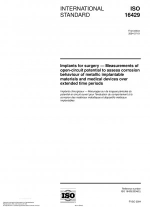 Implants for surgery - Measurements of open-circuit potential to assess corrosion behaviour of metallic implantable materials and medical devices over extended time periods