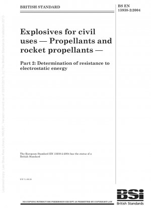 Explosives for civil uses - Propellants and rocket propellants - Determination of resistance to electrostatic energy