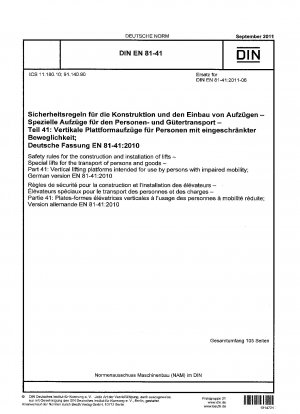 Safety rules for the construction and installation of lifts - Special lifts for the transport of persons and goods - Part 41: Vertical lifting platforms intended for use by persons with impaired mobility; German version EN 81-41:2010