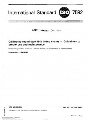 Calibrated round steel link lifting chains; Guidelines to proper use and maintenance