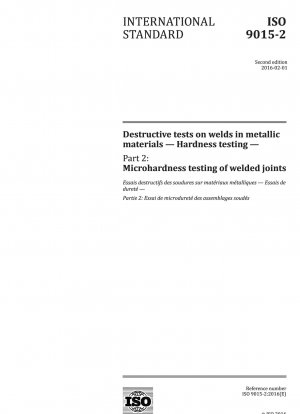 Destructive tests on welds in metallic materials - Hardness testing - Part 2: Microhardness testing of welded joints