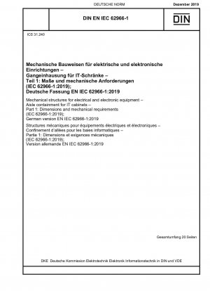 Mechanical structures for electrical and electronic equipment - Aisle containment for IT cabinets - Part 1: Dimensions and mechanical requirements (IEC 62966-1:2019); German version EN IEC 62966-1:2019