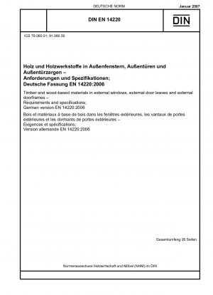 Timber and wood-based materials in external windows, external door leaves and external doorframes - Requirements and specifications; German version EN 14220:2006