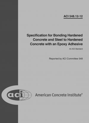 Specification for Bonding Hardened Concrete and Steel to Hardened Concrete with an Epoxy Adhesive