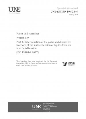 Paints and varnishes - Wettability - Part 4: Determination of the polar and dispersive fractions of the surface tension of liquids from an interfacial tension (ISO 19403-4:2017)