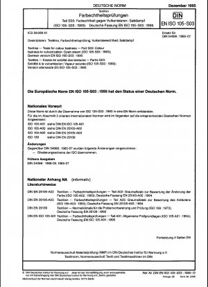 Textiles - Tests for colour fastness - Part S01: Colour fastness to vulcanization: Open steam (ISO 105-S03:1993); German version EN ISO 105-S03:1995