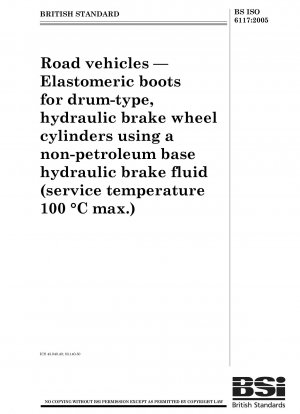 Road vehicles - Elastomeric boots for drum-type, hydraulic brake wheel cylinders using a non-petroleum base hydraulic brake fluid (service temperature 100?C max.)