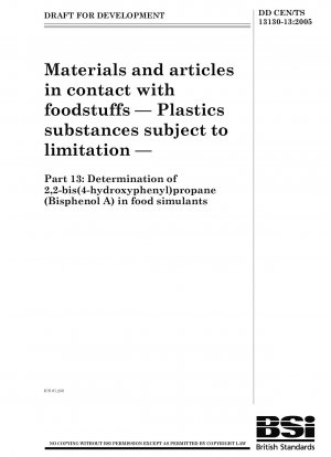 Materials and articles in contact with foodstuffs - Plastics substances subject to limitation - Determination of 2, 2-bis(4-hydroxyphenyl)propane (Bisphenol A) in food simulants