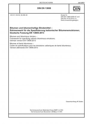 Bitumen and bituminous binders - Framework for specifying cationic bituminous emulsions; German version EN 13808:2013