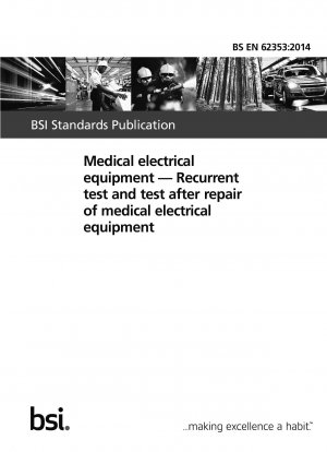 Medical electrical equipment. Recurrent test and test after repair of medical electrical equipment