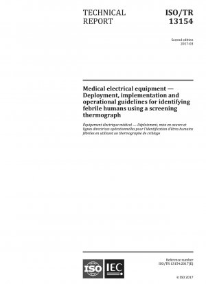 Medical electrical equipment - Deployment, implementation and operational guidelines for identifying febrile humans using a screening thermograph