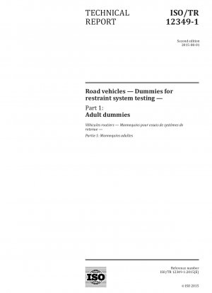 Road vehicles - Dummies for restraint system testing - Part 1: Adult dummies