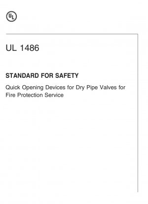 UL Standard for Safety Quick Opening Devices for Dry Pipe Valves for Fire Protection Service