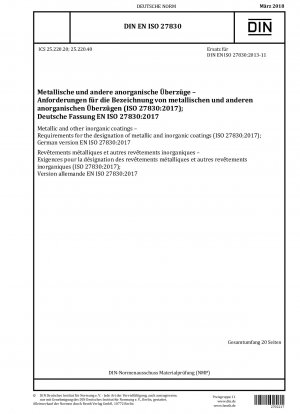 Metallic and other inorganic coatings - Requirements for the designation of metallic and inorganic coatings (ISO 27830:2017); German version EN ISO 27830:2017