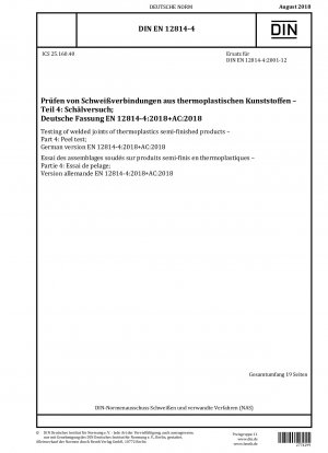 Testing of welded joints of thermoplastics semi-finished products - Part 4: Peel test; German version EN 12814-4:2018+AC:2018