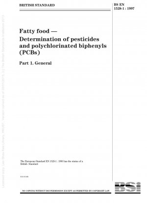 Fatty food - Determination of pesticides and polychlorinated biphenyls (PCBs) - General