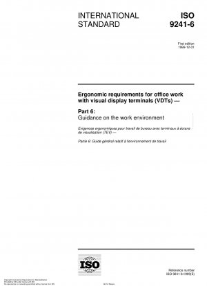 Ergonomic requirements for office work with visual display terminals (VDTs) - Part 6: Guidance on the work environment