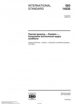 Thermal spraying - Powders - Composition and technical supply conditions