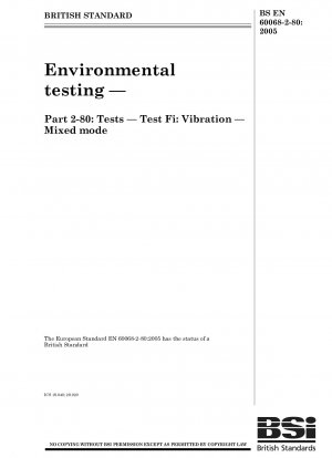 Environmental testing - Part 2-80: Tests - Test Fi: Vibration - Mixed mode