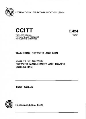 Test Calls - Telephone Network and ISDN Quality of Service Network Management and Traffic Engineering (Study Group II) 5 pp