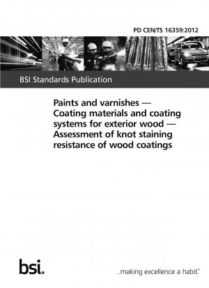 Paints and varnishes - Coating materials and coating systems for exterior wood - Assessment of knot staining resistance of wood coatings