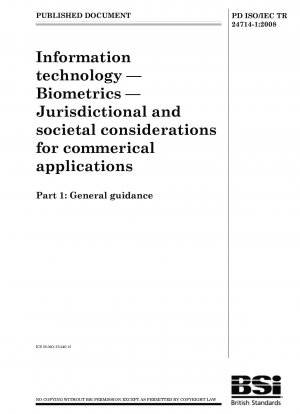 Information technology. Biometrics. Jurisdictional and societal considerations for commercial applications. General guidance