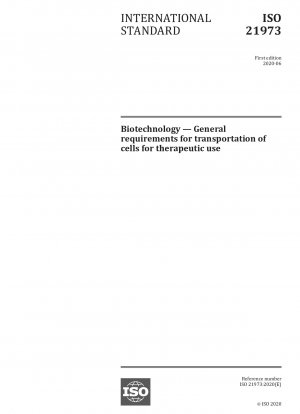 Biotechnology — General requirements for transportation of cells for therapeutic use