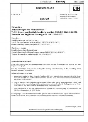 Extenders - Specifications and methods of test - Part 2: Barytes (natural barium sulfate) (ISO/DIS 3262-2:2022); German and English version prEN ISO 3262-2:2022 / Note: Date of issue 2022-09-09*Intended as replacement for DIN EN ISO 3262-2 (1998-09).