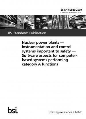 Nuclear power plants — Instrumentation and control systems important to safety — Software aspects for computer - based systems performing category A functions