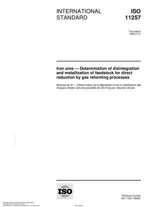 Iron ores - Determination of disintegration and metallization of feedstock for direct reduction by gas reforming processes