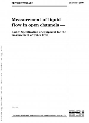 Measurement of liquid flow in open channels - Specification of equipment for the measurement of water level