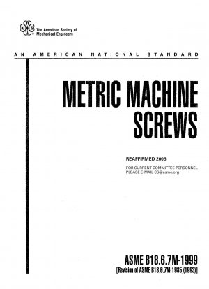Metric Machine Screws Revision of ASME B18.6.7M-1985(1993); Supersedes IFI 513: 1981