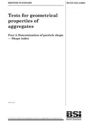 Tests for geometrical properties of aggregates Part 4: Determination of particle shape — Shape index