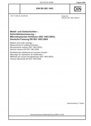 Metallic and oxide coatings - Measurement of coating thickness - Microscopical method (ISO 1463:2003); German version EN ISO 1463:2004