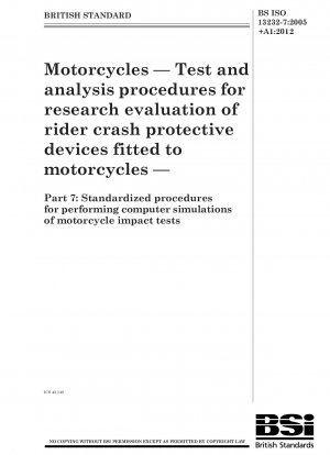 Motorcycles. Test and analysis procedures for research evaluation of rider crash protective devices fitted to motorcycles. Standardized procedures for performing computer simulations of motorcycle impact tests