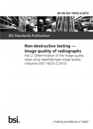 Non-destructive testing. Image quality of radiographs. Determination of the image quality value using step/hole-type image quality indicators