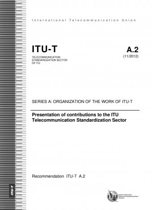 Presentation of contributions to the ITU Telecommunication Standardization Sector (Study Group Assembly)