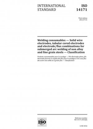 Welding consumables - Solid wire electrodes, tubular cored electrodes and electrode/flux combinations for submerged arc welding of non alloy and fine grain steels - Classification