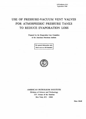 USE OF PRESSURE-VACUUM VENT VALVES FOR ATMOSPHERIC PRESSURE TANKS TO REDUCE EVAPORATION LOSS