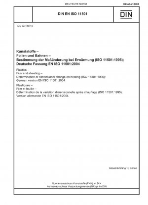 Plastics - Film and sheeting - Determination of dimensional change on heating (ISO 11501:1995); German version EN ISO 11501:2004