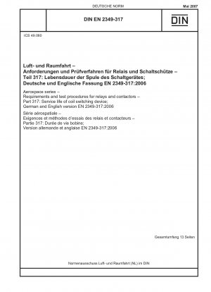 Aerospace series - Requirements and test procedures for relays and contactors - Part 317: Service life of coil switching device; German and English version EN 2349-317:2006