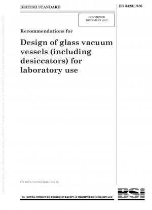Recommendations for Design of glass vacuum vessels (including desiccators) for laboratory use