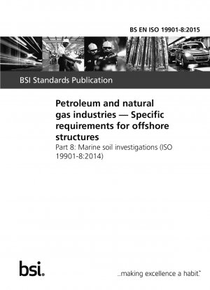 Petroleum and natural gas industries. Specific requirements for offshore structures. Marine soil investigations